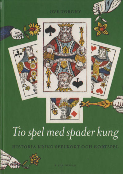 TIO SPEL MED SPADER KUNG. Historia kring spelkort…