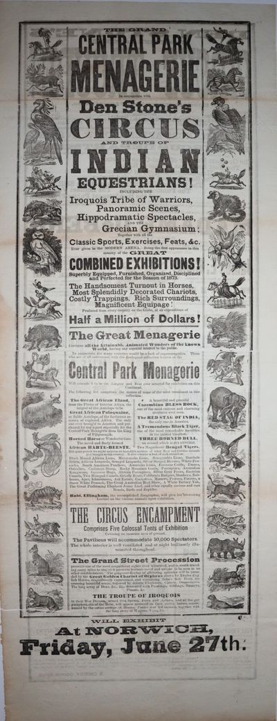 [Two-Sided Broadside] One Side: "The Grand Central Park Menagerie In conjunction with Den Stone's Circus and Troupe of Indian Equestrians!..." "Den Stone's Circus Troupe!