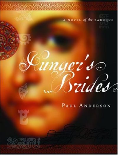 Hunger's Brides A Novel of the Baroque