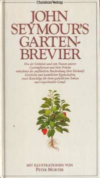 John Seymour´s Gartenbrevier. Mit Illustrationen…
