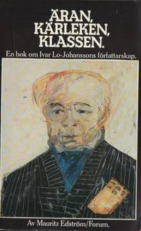Äran, kärleken, klassen. En bok om Ivar…