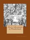 Alice's Adventures In Wonderland and Through the Looking Glass