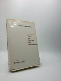 On Deconstruction : Theory and Criticism after Structuralism by Jonathan Culler - 2008