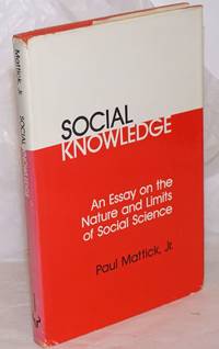 image of Social Knowledge an essay on the anture and limits of social science