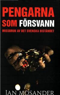 Pengarna som försvann. Missbruk av det svenska…