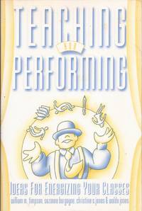 image of Teaching and Performing: Ideas for Energizing Your Classes