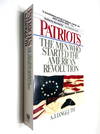 Patriots: The Men Who Started the American Revolution