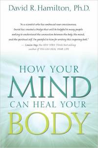 How Your Mind Can Heal Your Body