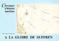 Chronique d’historie maritime. Numéro spécial 2e semestre 1982. A la gloire de suffren....