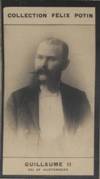 Photographie de la collection Félix Potin (4 x 7,5 cm) représentant : Guillaume II de Wurtemberg. Début XXe. Vers 1900.