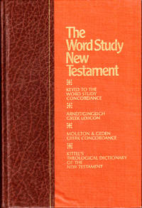 The Word Study New Testament: Containing the numbering system to the Word Study Concordance and the key number index to standard reference works : based on the Authorized Version of the Holy Bible