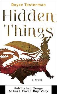 Hidden Things: A Novel