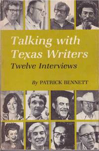 TALKING WITH TEXAS WRITERS.; Twelve Interviews