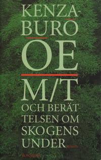 M/T OCH BERÄTTELSEN OM SKOGENS UNDER.