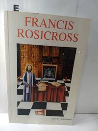 Francis Rosicross (SIGNED) by Karl F. Hollenbach - 1996