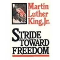 Stride Toward Freedom: The Montgomery Story by Martin Luther King Jr - 1987-08-07