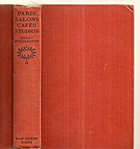 image of PARIS SALONS CAFES, STUDIOS: BEING SOCIAL, ARTISTIC AND LITERARY MEMORIES