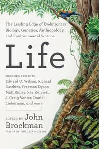 Life : The Leading Edge of Evolutionary Biology, Genetics, Anthropology, and Environmental Science