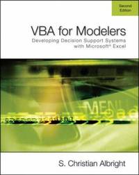 VBA for Modelers : Developing Decision Support Systems Using Microsoft Excel