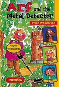 Arf and the Metal Detector (Comix) by Wooderson, Philip