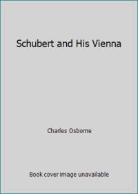 Schubert and His Vienna