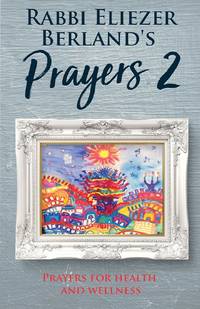 image of Rabbi Eliezer Berland's Prayers 2: Prayers for Health and Wellness