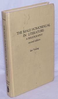 image of The Male Homosexual in Literature: a bibliography, second edition