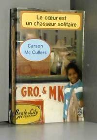Le coeur est un chasseur solitaire Preface de Denis de Rougemont Traduction de Marie Madeleine Fayet