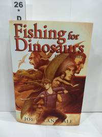 Fishing For Dinosaurs and Other Stories (SIGNED) by Joe Lansdale - 2020