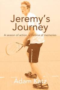 Jeremy's Journey:A season of action, a lifetime of memories