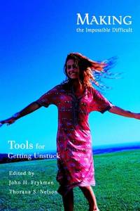 Making the Impossible Difficult:Tools for Getting Unstuck