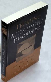 Treating Attachment Disorders: From Theory to Therapy by Karl Heinz Brisch - Paperback - 2004 - from Lloyd Zimmer, Books and Maps (SKU: 035723)