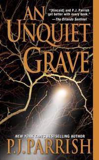 An Unquiet Grave by P. J. Parrish - 2006