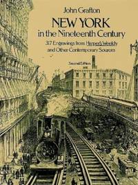 New York in the Nineteenth Century: 321 Engravings from "Harper's Weekly" and Other...