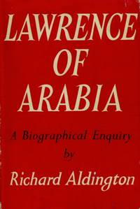 Lawrence of Arabia, A Biographical Enquiry