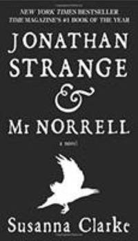 Jonathan Strange and Mr. Norrell : A Novel
