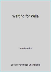 Waiting for Willa