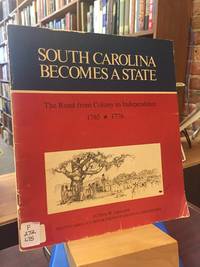 South Carolina becomes a state: The road from colony to independence, 1765-1776