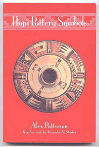 HOPI POTTERY SYMBOLS. by Patterson, Alex.  (Alexander M. Stephen.) - 1994