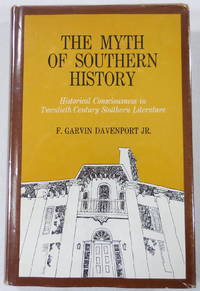 image of The Myth of Southern History: Historical Consciousness in Twentieth-Century Southern Literature