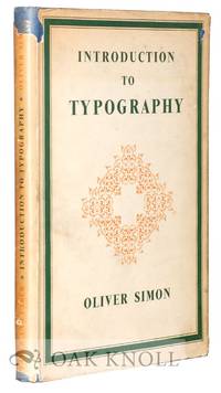 INTRODUCTION TO TYPOGRAPHY by Simon, Oliver - n.d.