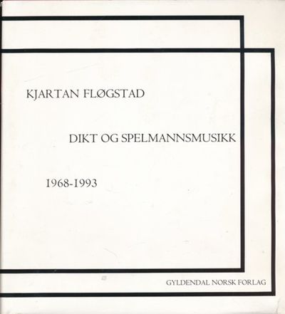 Dikt og spelemannsmusikk 1968-1993. Med…