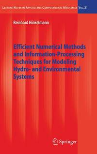 Efficient Numerical Methods and Information-Processing Techniques for Modeling Hydro- And...