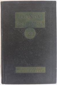 Carpenter&#039;s World Travels. Uganda to the Cape : Uganda, Zanzibar, Tanganyika Territory, Mozambique, Rhodesia, Union of South Africa. by CARPENTER, Frank G - [1924]