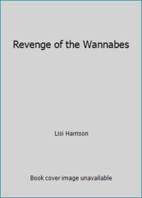 Revenge of the Wannabes