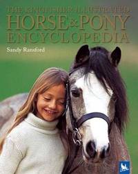 The Kingfisher Illustrated Horse & Pony Encyclopedia