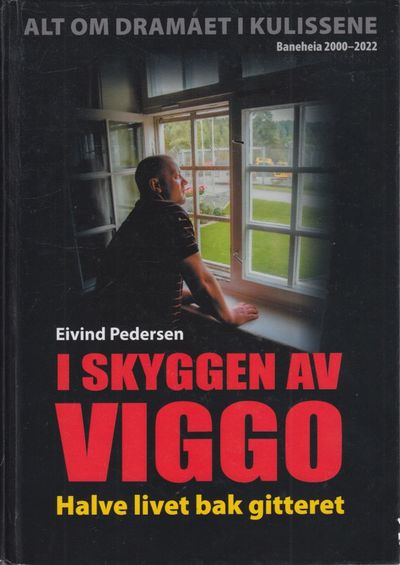 I skyggen av Viggo. Halve livet bak gitteret. Av…