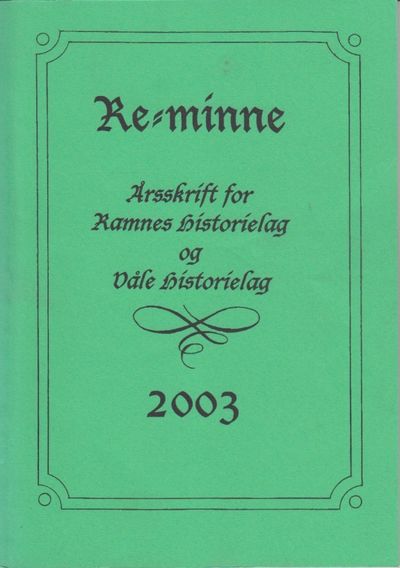 Re-minne 2003. Årsskrift for Ramnes Historielag…