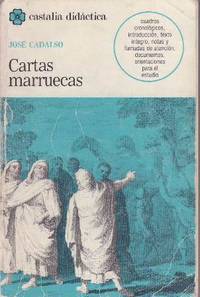 Cartas marruecas. Con cuadros cronológicos, introducción, bibliografía, notas y llamadas de...