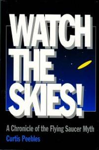 image of Watch The Skies! A Chronicle Of The Flying Saucer Myth